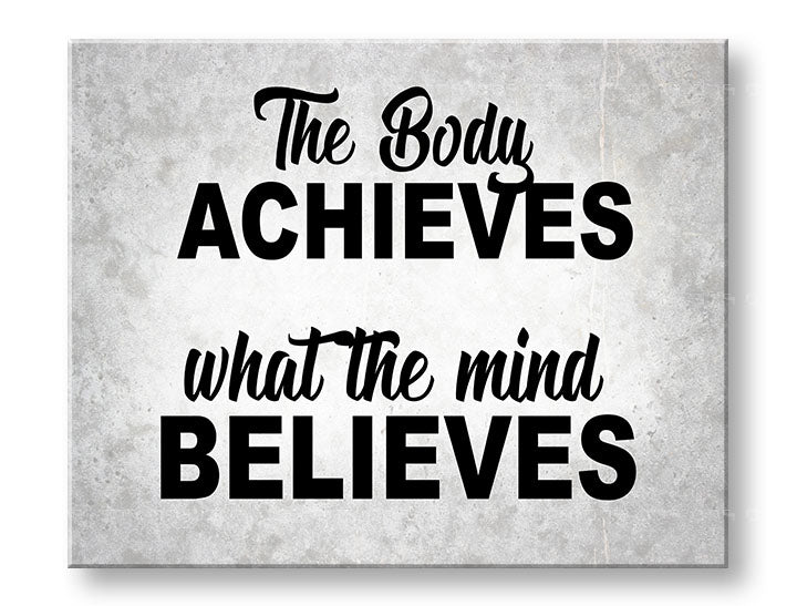 Moderan slika na platnu s motivom The body achieves, motivacioni citat u sivo-crnih nijansama, unutarnji mir, pogodan za kancelarije | Motivacioni slika za zid The body achieves_002 – glavna