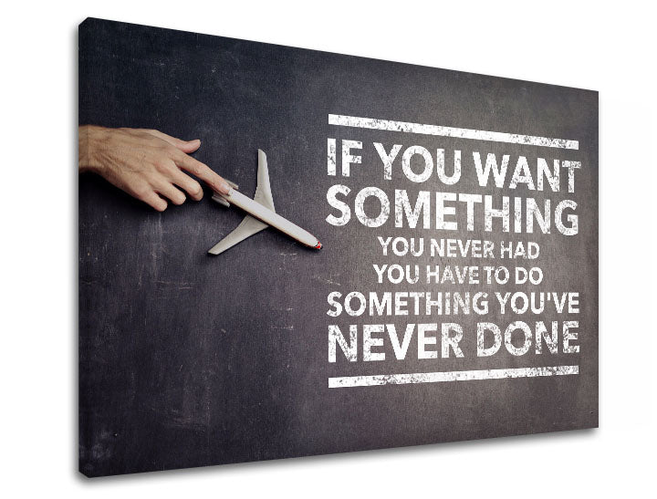Moderan slika na platnu s motivom If you want something u sivo-bijelih nijansama | Motivacioni slika za zid If you want something – glavna