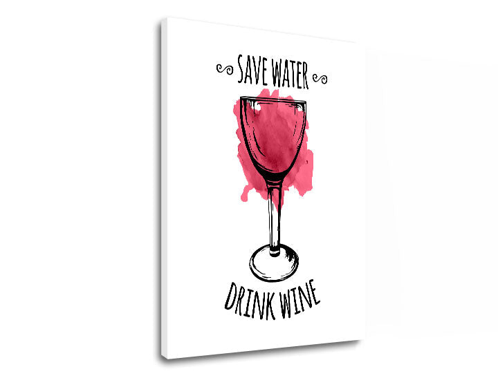 Moderan slika na platnu s motivom čaša vina, priroda u bijelo-crvenih nijansama, razigrana atmosfera, minimalizam, pogodan za kuhinje | Slika za zid s textom Save water – Drink Wine – proizvod